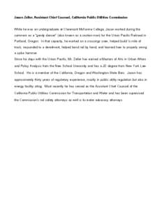 Jason Zeller, Assistant Chief Counsel, California Public Utilities Commission While he was an undergraduate at Claremont McKenna College, Jason worked during the summers as a “gandy dancer” (also known as a section m