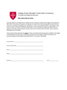   College of Saint Benedict  Saint John’s University St. Joseph and Collegeville, Minnesota  MULTIMEDIA RELEASE FORM 