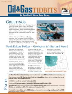 VOLUME I ISSUE II  Oil&GasTIDBITS We Keep North Dakota Going Strong  N O R T H