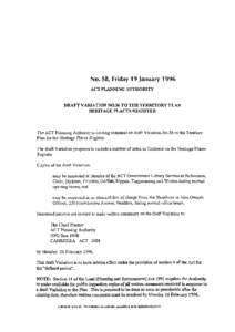 No. S8, Friday 19 January 1996 ACT PLANNING AUTHORITY DRAFT VARIATION N0.56 TO TKE TERRITORY PLAN HERITAGE PLACES REGISTER  The ACT Planning Authority IS inviting comment on draft Variation No.56 to the Territory