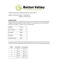 Home School Ski & Ride Program[removed]Registration Deadline: Session 1: December 17th Session 2: February 11th