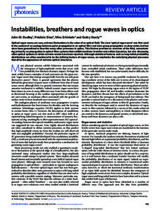 REVIEW ARTICLE PUBLISHED ONLINE: 28 SEPTEMBER 2014 | DOI: [removed]NPHOTON[removed]Instabilities, breathers and rogue waves in optics John M. Dudley1, Frédéric Dias2, Miro Erkintalo3 and Goëry Genty4* Optical rogu