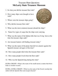 Treasure Hunt Questions  McLarty State Treasure Museum 1. In what year did the treasure fleet sink? 2. How many ships were thought to have sunk?