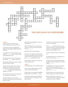 The Matchless Six  the matchless six crossword ACROSS 5. Four members of the 1928 Canadian