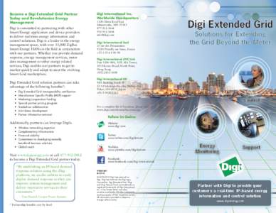 Become a Digi Extended Grid Partner Today and Revolutionize Energy Management Digi is committed to partnering with other Smart Energy application and device providers to deliver real-time energy information and