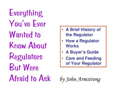 Everything You’ve Ever Wanted to Know About Regulators But Were