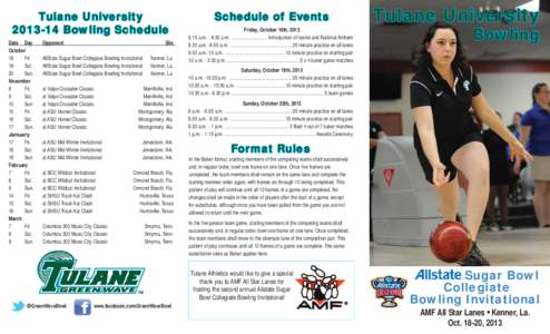 Tulane University[removed]Bowling Schedule Date Day October 18 Fri.