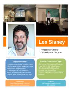  	
  	
  	
  	
  	
  	
  	
  	
  	
  	
  	
  	
  	
  	
  	
  	
  	
  	
  	
  	
  	
  	
  	
  	
  	
  	
  	
  	
  Lex Sisney Professional Speaker Santa Barbara, CA, USA Key	
  Achievements	
 