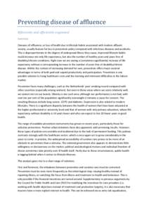 Preventing	
  disease	
  of	
  affluence	
   Effectively	
  and	
  efficiently	
  organised	
   Summary	
   Diseases	
  of	
  affluence,	
  or	
  loss	
  of	
  health	
  due	
  to	
  lifestyle	
  habit