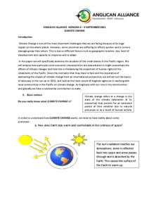 ANGLICAN ALLIANCE HONIARA 4 – 9 SEPTEMBER 2011 CLIMATE CHANGE Introduction Climate Change is one of the most important challenges that we are facing because of its huge impact on the whole planet. However, some countri