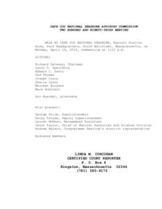 CAPE COD NATIONAL SEASHORE ADVISORY COMMISSION TWO HUNDRED AND NINETY-THIRD MEETING HELD AT CAPE COD NATIONAL SEASHORE, Marconi Station Area, Park Headquarters, South Wellfleet, Massachusetts, on Monday, April 14, 2014, 