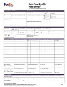 Fedex Export AgentFile® Fedex Express® For use with FedEx Express® packages and freight U.S. Principal Party In Interest(USPPI) Ultimate Consignee