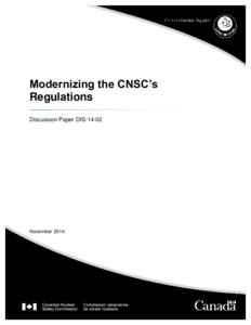 Modernizing the CNSC’s Regulations Discussion Paper DIS[removed]November 2014
