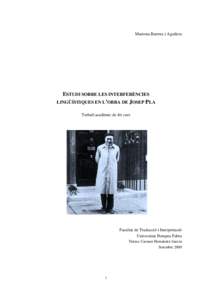 Mariona Barrera i Aguilera  ESTUDI SOBRE LES INTERFERÈNCIES LINGÜÍSTIQUES EN L’OBRA DE JOSEP PLA Treball acadèmic de 4rt curs