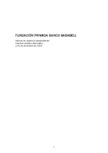 FUNDACIÓN FUNDACIÓN PRIVADA BANCO BANCO SABADELL Informe de auditoría independiente Cuentas anuales abreviados a 31 de diciembre de 2014