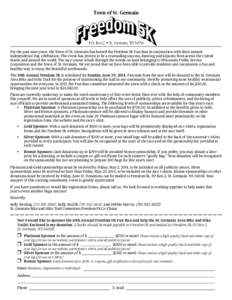 A  Town of St. Germain P.O. Box 2 • St. Germain, WI[removed]For the past nine years, the Town of St. Germain has hosted the Freedom 5k Fun Run in conjunction with their annual
