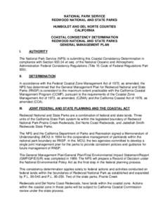 NATIONAL PARK SERVICE REDWOOD NATIONAL AND STATE PARKS HUMBOLDT AND DEL NORTE COUNTIES CALIFORNIA COASTAL CONSISTENCY DETERMINATION REDWOOD NATIONAL AND STATE PARKS