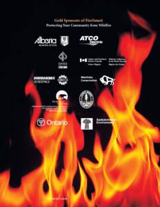 Gold Sponsors of FireSmart Protecting Your Community from Wildfire Indian and Northern Affairs Canada