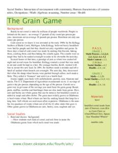 Social Studies: Interaction of envirnoment with community, Human characteristics of communities, Occupations / Math: Algebraic reasoning, Number sense / Health  The Grain Game Background Ready-to-eat cereal is eaten by m