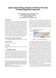 Latent Aspect Rating Analysis on Review Text Data: A Rating Regression Approach Hongning Wang, Yue Lu, Chengxiang Zhai Department of Computer Science University of Illinois at Urbana-Champaign Urbana IL, 61801 USA