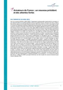 Armateurs de France : un nouveau président et des attentes fortes IN LE MARIN DU 10 AVRIL 2015 Avec son nouveau président, Gildas MAIRE, l’organisation professionnelle représentant les armateurs a pour objectif d’
