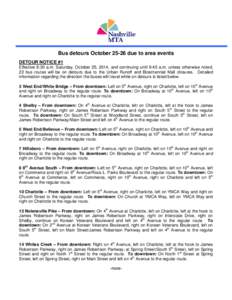 Bus detours October[removed]due to area events DETOUR NOTICE #1 Effective 8:30 a.m. Saturday, October 25, 2014, and continuing until 9:45 a.m. unless otherwise noted, 22 bus routes will be on detours due to the Urban Runof