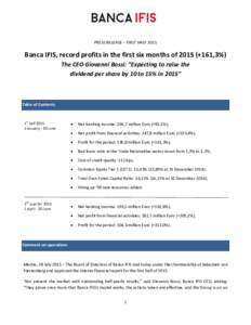 PRESS RELEASE – FIRST HALFBanca IFIS, record profits in the first six months of 2015 (+161,3%) The CEO Giovanni Bossi: “Expecting to raise the dividend per share by 10 to 15% in 2015”