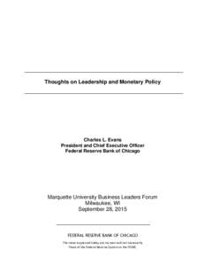 Thoughts on Leadership and Monetary Policy  Charles L. Evans President and Chief Executive Officer Federal Reserve Bank of Chicago