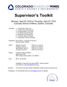 Supervisor’s Toolkit Monday, April 20, 2015 to Thursday, April 23, 2015 Colorado School of Mines, Golden, Colorado Including:  1.