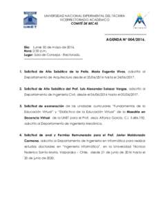 UNIVERSIDAD NACIONAL EXPERIMENTAL DEL TÁCHIRA VICERRECTORADO ACADÉMICO COMITÉ DE BECAS AGENDA N° Día: Lunes 30 de mayo de 2016.