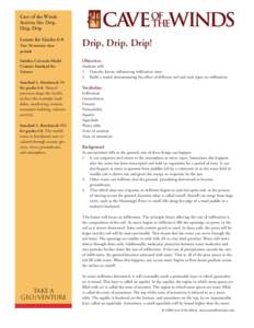 Cave of the Winds Activity Six: Drip, Drip, Drip Lesson for Grades 6-8 Two 50-minute class periods