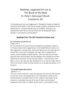 Readings suggested for use at The Burial of the Dead St. Peter’s Episcopal Church Cazenovia, NY The following are the texts suggested in The Book of Common Prayer for the Burial of the Dead. If the funeral liturgy incl