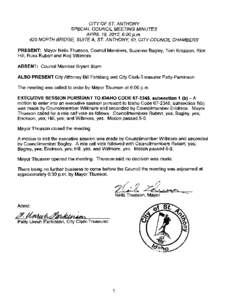 CITY OF ST. ANTHONY SPECIAL COUNCIL MEETING MINUTES APRIL 19, 2012, 6:00 p.m. 420 NORTH BRIDGE, SUITE A, ST. ANTHONY, 10, CITY COUNCIL CHAMBERS  PRESENT: Mayor Neils Thueson, Council Members, Suzanne Bagley, Tom Erickson