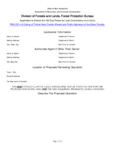 State of New Hampshire Department of Resources and Economic Development Division of Forests and Lands, Forest Protection Bureau Application to Extend the 180 Day Period for Land Conversions (Form 5302b) RSA 227-J:9 Cutti