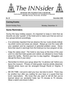 The INNsider M I S S I O N I N N F O U N D AT I O N & M U S E U M Published bi-monthly b y the Mission Inn Foundation & Museum 3696 Main Street, Riverside, CA[removed]No. 91