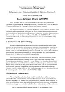 Organisationskomitee «Big Brother Awards» c/o SIUG, Postfach 1908, 8021 Zürich Stellungnahme zum «Bundesbeschluss über die Bilateralen Abkommen II» Zürich, den 30. November 2004