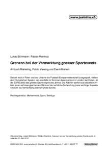 Lukas Bühlmann / Fabian Reinholz  Grenzen bei der Vermarktung grosser Sportevents Ambush Marketing, Public Viewing und Event-Marken Derzeit wird in Polen und der Ukraine die Fussball-Europameisterschaft ausgespielt. Neb