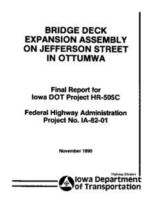 BRIDGE DECK EXPANSION ASSEMBLY ON JEFFERSON STREET IN OTTUMWA  Final Report for