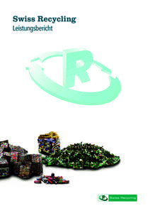 Swiss Recycling Leistungsbericht Inhaltsverzeichnis I Editorial  Bundesrätin Doris Leuthard