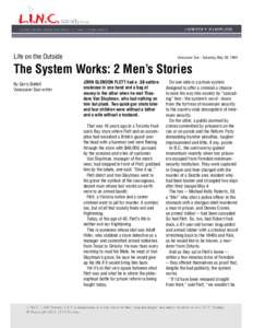 Life on the Outside  Vancouver Sun - Saturday, May 28, 1994 The System Works: 2 Men’s Stories By Gerry Bellett