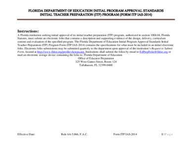 FLORIDA DEPARTMENT OF EDUCATION INITIAL PROGRAM APPROVAL STANDARDS[removed]INITIAL TEACHER PREPARATION (ITP) PROGRAM (FORM ITP IAS-2014)