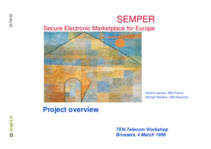 26-Feb-98  SEMPER Secure Electronic Marketplace for Europe  Gérard Lacoste, IBM France