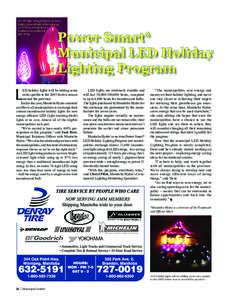 An LED light string produces an even, bright-coloured light while using up to 97% less energy than a traditional incandescent light string.