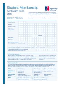 Student Membership Application Form 2015 Section 1: About you  Please note: If you have ever been registered on the Nursing and Midwifery