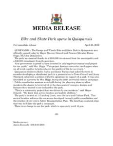 MEDIA RELEASE Bike and Skate Park opens in Quispamsis For immediate release April 23, 2012