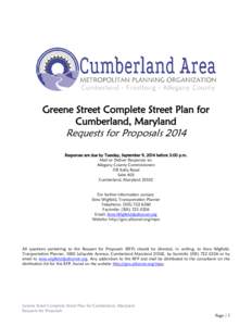 Greene Street Complete Street Plan for Cumberland, Maryland Requests for Proposals[removed]Responses are due by Tuesday, September 9, 2014 before 3:00 p.m.