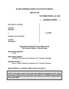 IN THE SUPREME COURT, STATE OF WYOMING 2014 WY 161 OCTOBER TERM, A.D[removed]December 15, 2014 SUSANNE S. LEVENE, Appellant