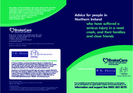 This booklet is written by BrakeCare (the support division of the road safety charity Brake) in open consultation with representatives from a range of organisations. BrakeCare is committed to continuous improvement. This