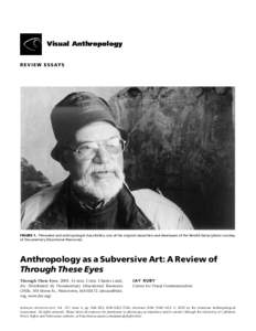 Visual Anthropology R E V I E W E S S AY S FIGURE 1. Filmmaker and anthropologist Asen Balikci, one of the original researchers and developers of the Netsilik Series (photo courtesy of Documentary Educational Resources).
