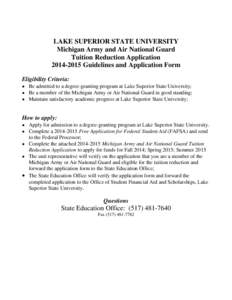 United States / American Association of State Colleges and Universities / Lake Superior State University / North Central Association of Colleges and Schools / Sault Ste. Marie /  Michigan / G.I. Bill / Student financial aid in the United States / Post-9/11 Veterans Educational Assistance Act / Office of Federal Student Aid / Chippewa County /  Michigan / Education in the United States / Higher education in the United States